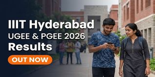 IIIT Hyderabad UGEE and PGEE 2026 Results Out; Interviews from June 4